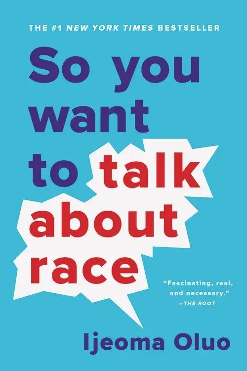 So You Want to Talk About Race